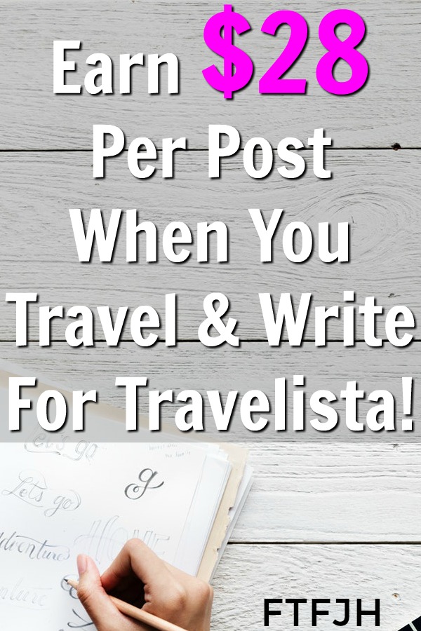 Are you interested in getting paid to travel and write? You can earn $28 for every 1,000 word article you submit at Travelista!