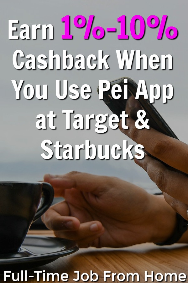 Did you know you can get paid automatic cashback when you use the Pei app? Earn 1%-10% at Target, Starbucks, Chick-fil-A, and many more!