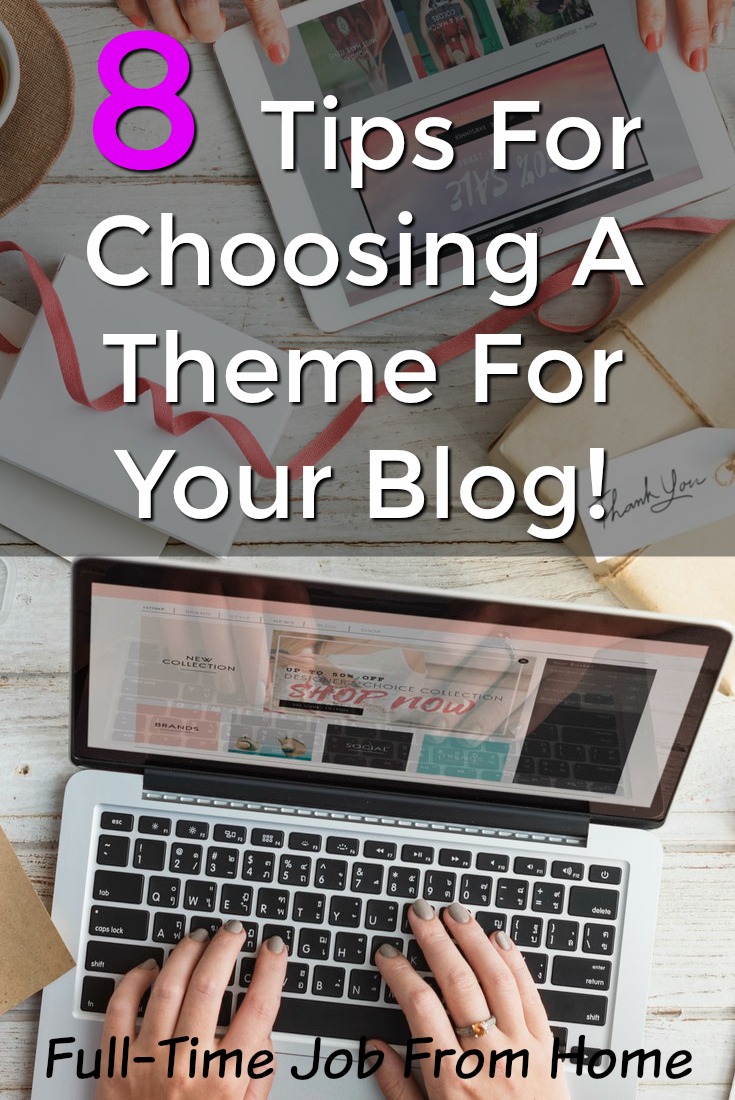 Are you looking to start a blog? One thing you'll need is a theme! Here're 8 Tips to choosing the best WordPress theme for your blog!