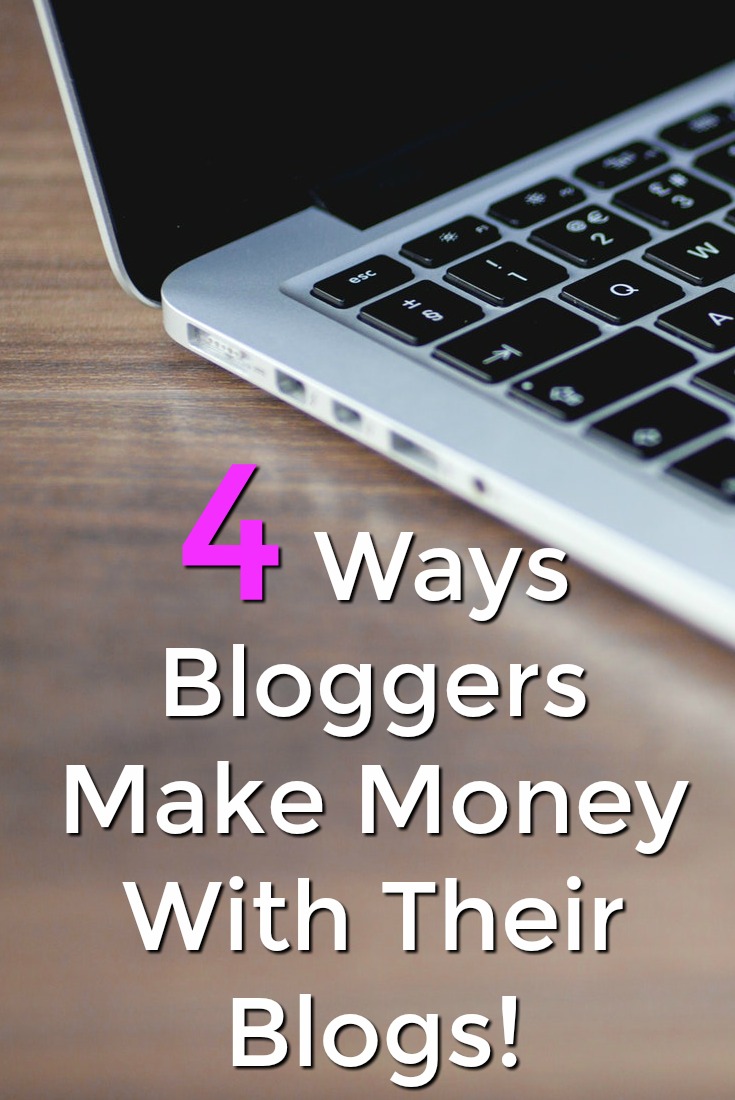 Did you know you could make money with a blog. I make a full-time income from my blogs! Learn 4 ways bloggers make money with their blogs!