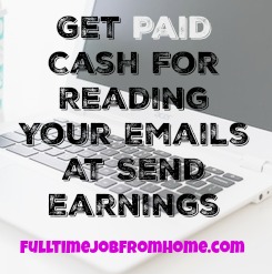 Learn How You Can Get Paid To Read Emails At Send Earnings Plus A Ton Of Other Ways To Earn Extra Cash!