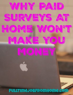 Learn Why Paid Surveys At Home Will Just Cost You Money and Not Actually Make You Money!