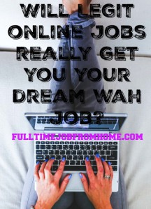 If you're looking for a work at home job, legit online jobs may be able to help, but probably not!