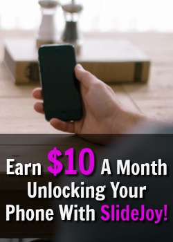 Learn How You Can Easily Make $10 A Month Just By Unlocking Your Phone With the SlideJoy App!