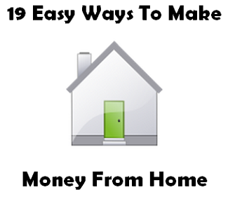 19 easy ways to make money from home