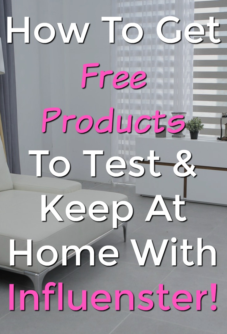 Learn How You Can Get Free Products To Test and Keep At Influenster!