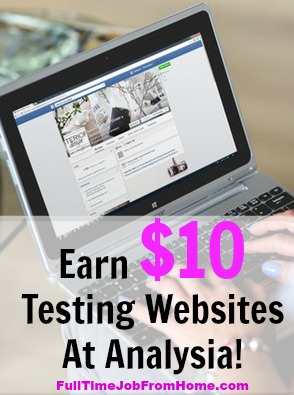 Learn How To Get Paid $10 Per Website Usability Test at Analysia.com! Tests take about 20 minutes to complete!