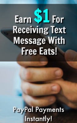 Learn How You Can Earn $1 Per Text Message You Receive At Free Eats! Payments Made Instantly To Your PayPal Account!