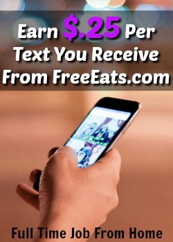 Did you know you could get paid to receive text messages? With FreeEats.com you can and you'll earn $.25 for every text they send you!