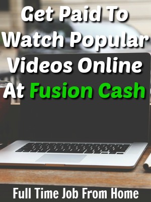 Learn How You Can Get Paid To Watch Popular Videos On Your Computer At Fusion Cash!