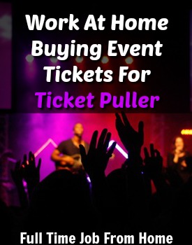 Learn How You Can Work At Home Buying Event Tickets At Ticket Puller! Most Members Make $20 Per 30 minute Session!