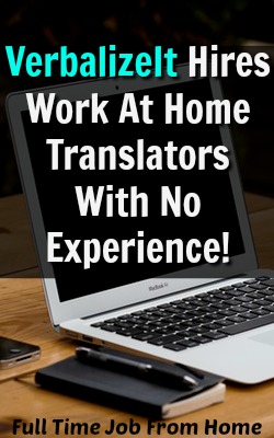 Learn How You Can Work At Home For VerbalizeIt As A Translator! 