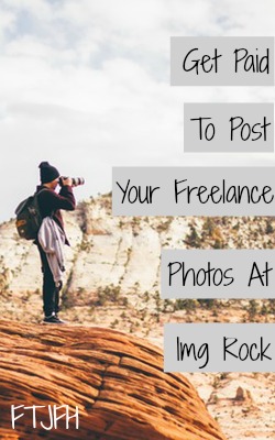 Learn How You Can Get Paid For Your Freelance Photos at IMG Rock!