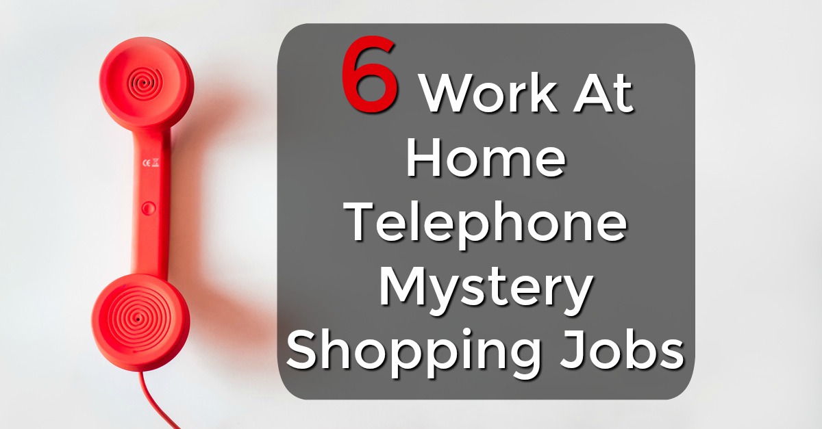 6 work at home telephone mystery shopping jobs