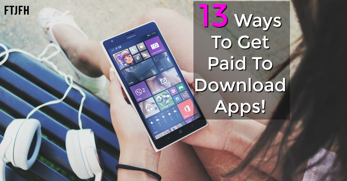 13 ways to get paid to download apps