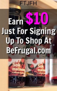 Learn How You Can Earn 10 Bucks Just For Signing up to shop at Be Frugal! 