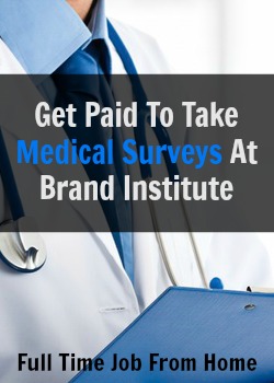 Learn How You Can Get Paid To Take High Paying Medical Surveys At Brand Institute!