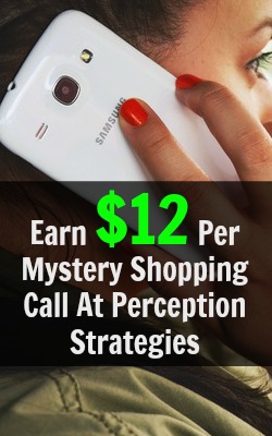 Earn $12 Per Short Phone Mystery Shopping Call At Perception Strategies!