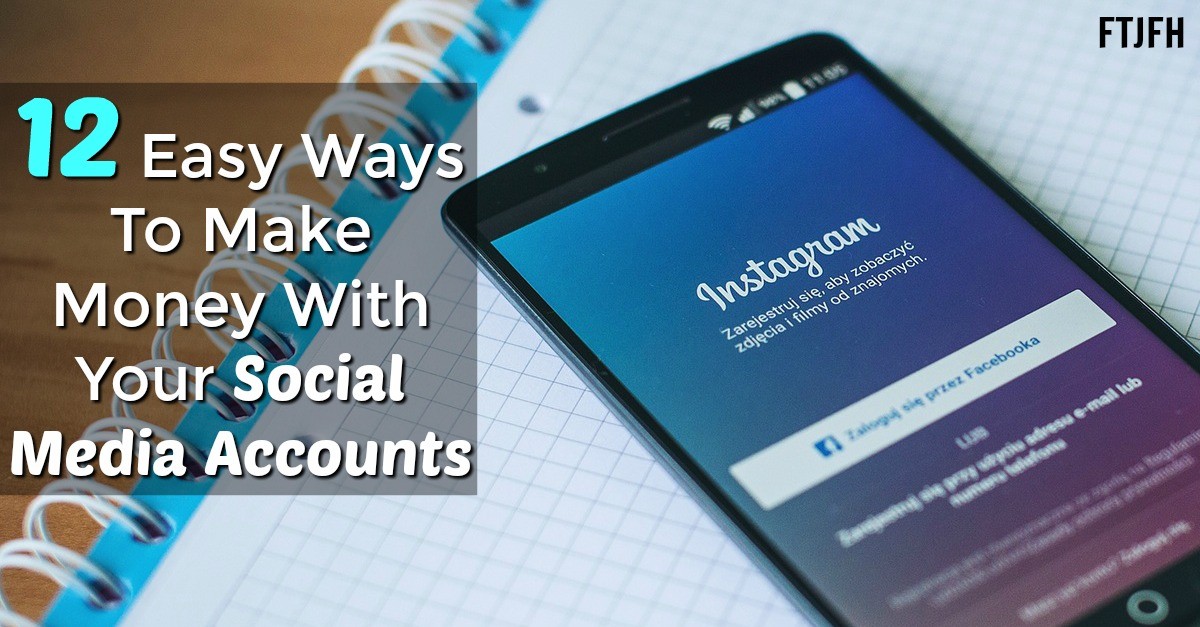 Learn The Top 12 Ways To Make Money On Social Media Sites With Your Own Social Media Accounts!