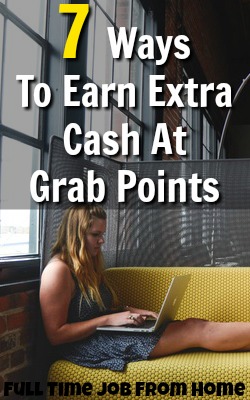 Learn 7 Different Ways You Can Earn Extra Cash Online At Grab Points!