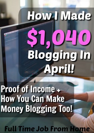 My Blogging Income From April 2016. Learn Where I Make Money and How You Can Make Money Blogging Too!