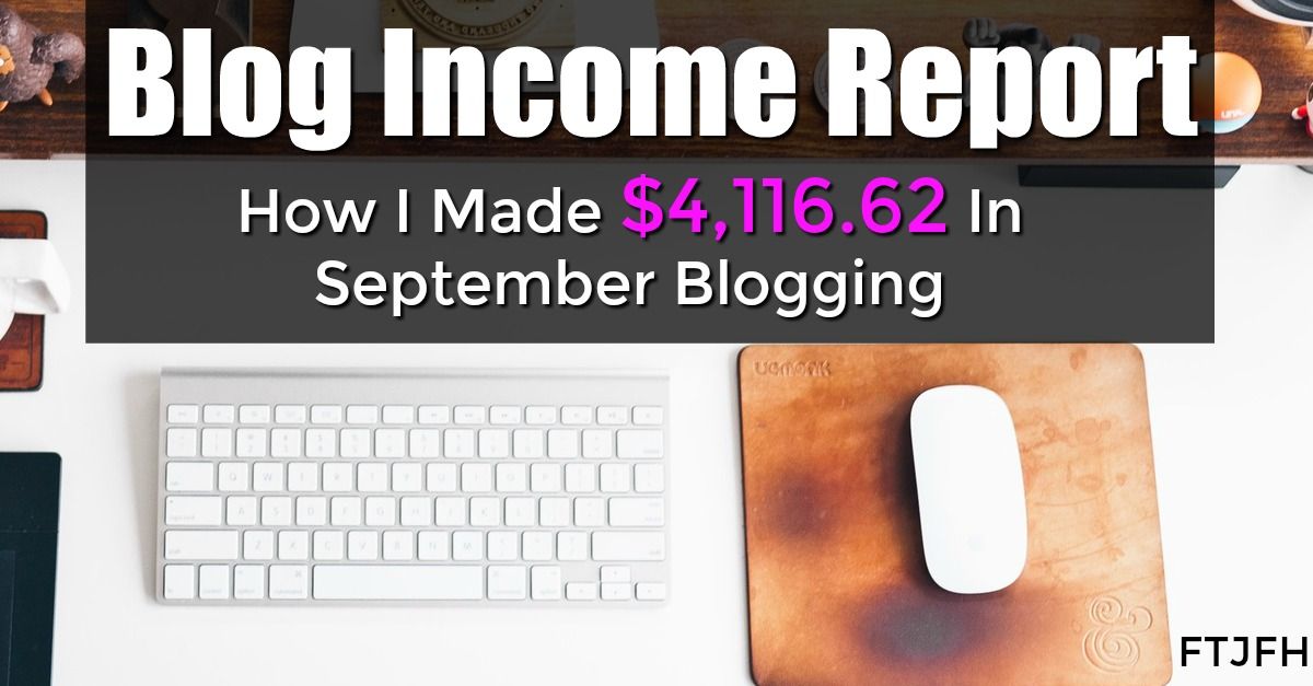 Learn How I Made Over $4,000 Blogging in Sept. I'll show you where my income comes from and how you can start a profitable blog of your own!
