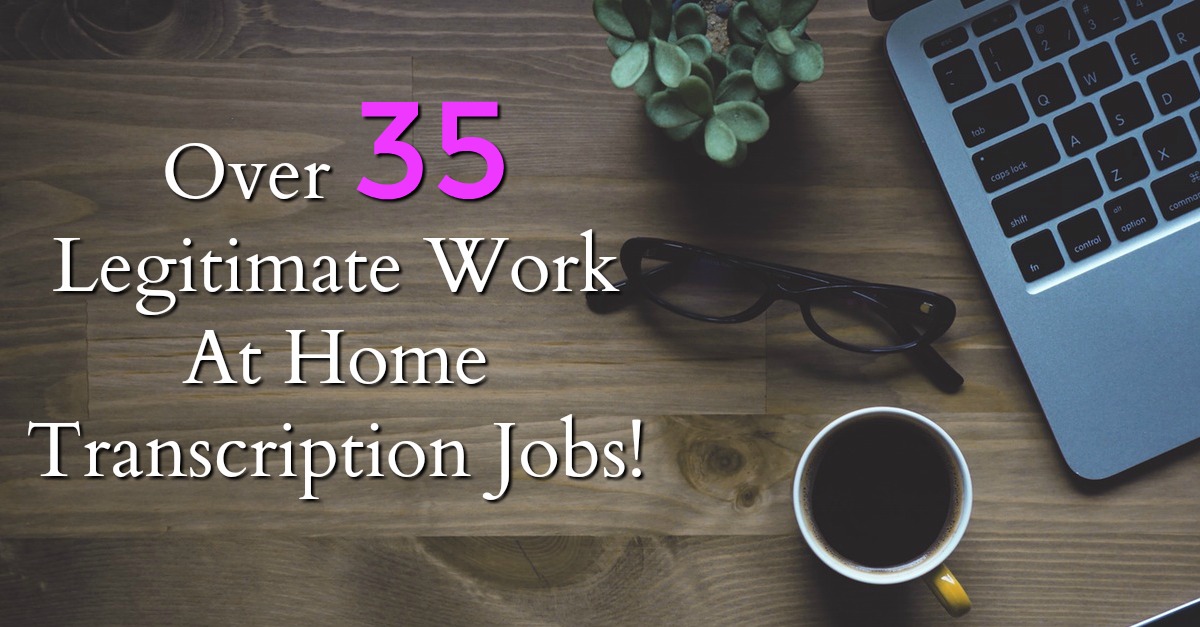 Are you looking to work at home? Did you know you could be getting paid to transcribe at home? Here're 35 Legitimate Transcription Jobs!