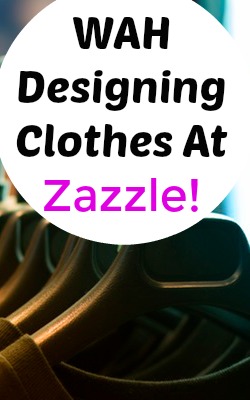 Learn How You Can Make a Full-Time Income Working At Home Designing Shirts and Other Products at Zazzle!