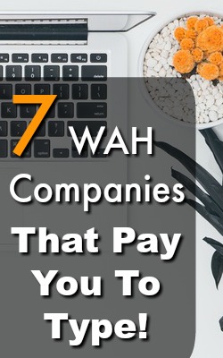 Are you looking for a Work at Home Job? Did you know that you can get paid to type from home with little to no experience? Check out these 7 WAH companies that pay you to type!