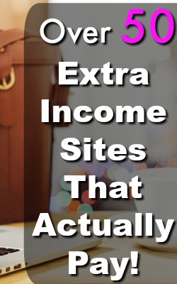 Are you looking to make money online? Here're over 50 extra income sites that are completely legitimate and actually pay!