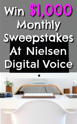 Learn How You Can Win Part of a $10,000 Monthly Sweepstakes By Taking A Few Minutes To become Part of Neilsen Digital Voice