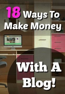 Are you interested in working at home as a blogger? Learn Over 18 Ways You Can Make Money and Monetize Your Blog!