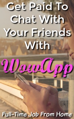 Learn How You Can Get Paid To Chat with your friends on the WowApp. Pays via PayPal after $1!