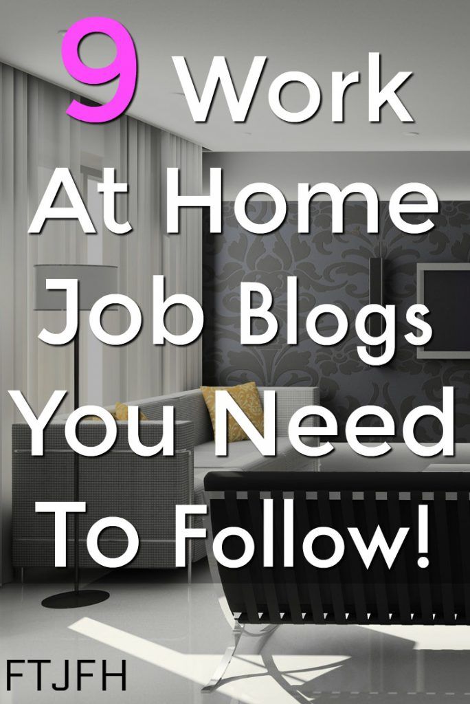 9 Work At Home Job Blogs To Follow! Full Time Job From Home LLC