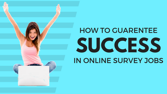 How To Guarantee Success In Online Survey Jobs  Full Time Job From Home LLC