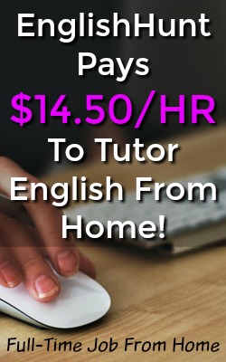 Did you know you could work from home tutoring English? EnglishHuntUSA pays their tutors $14.50 an Hour To Start Out With Room For Higher Pay!