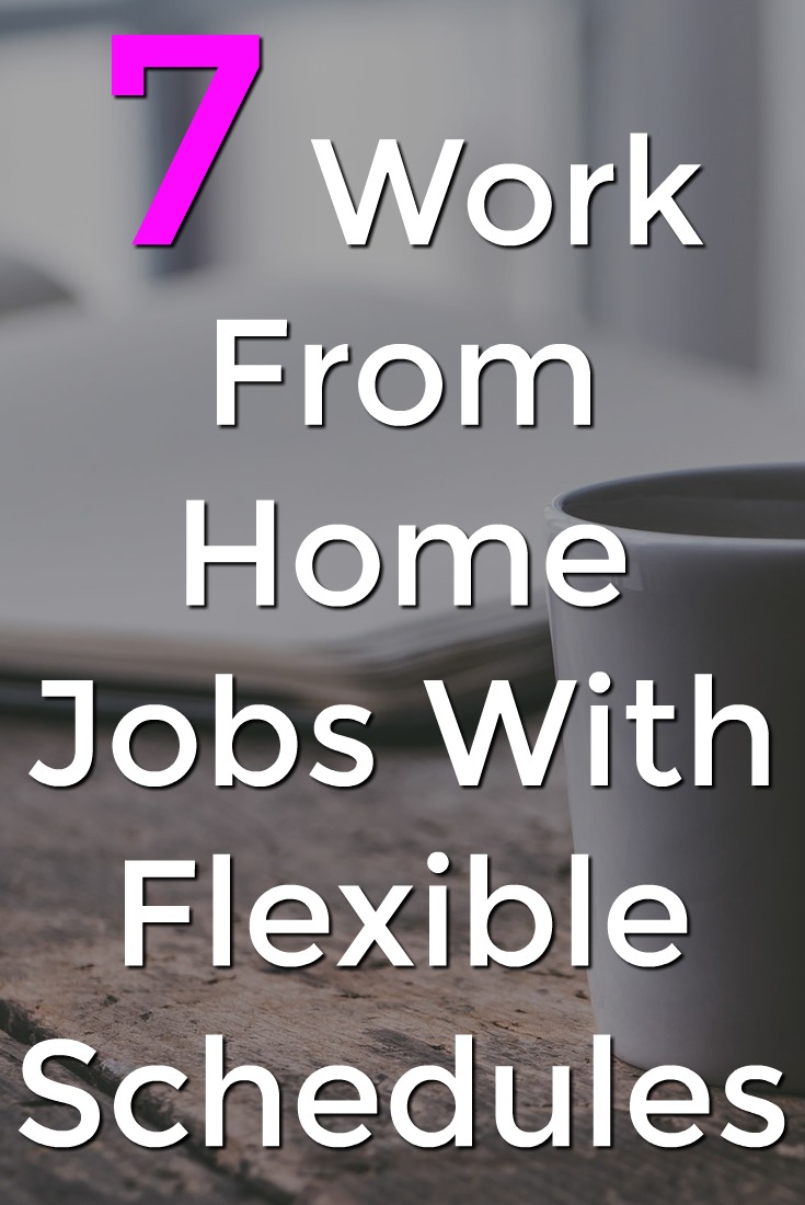 If you're looking for a work from home opportunity that has a flexible schedule make sure to check out these 7 ways to work from home!