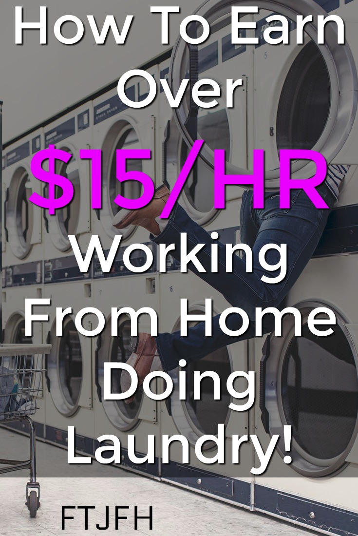 Learn How You Can Earn Over $15 an Hour Doing Laundry In The Comfort Of Your Own Home!