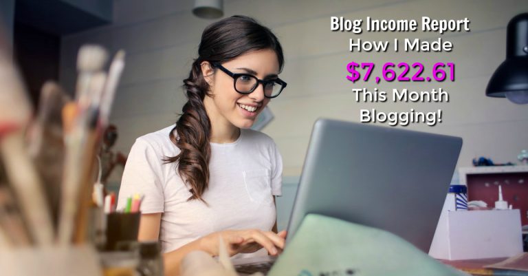 In February I Made Over $7,000 With My Small Blog! Learn Where Every Cent Of My Income Came From And How You Can Start Learning How To Blog For Completely Free!