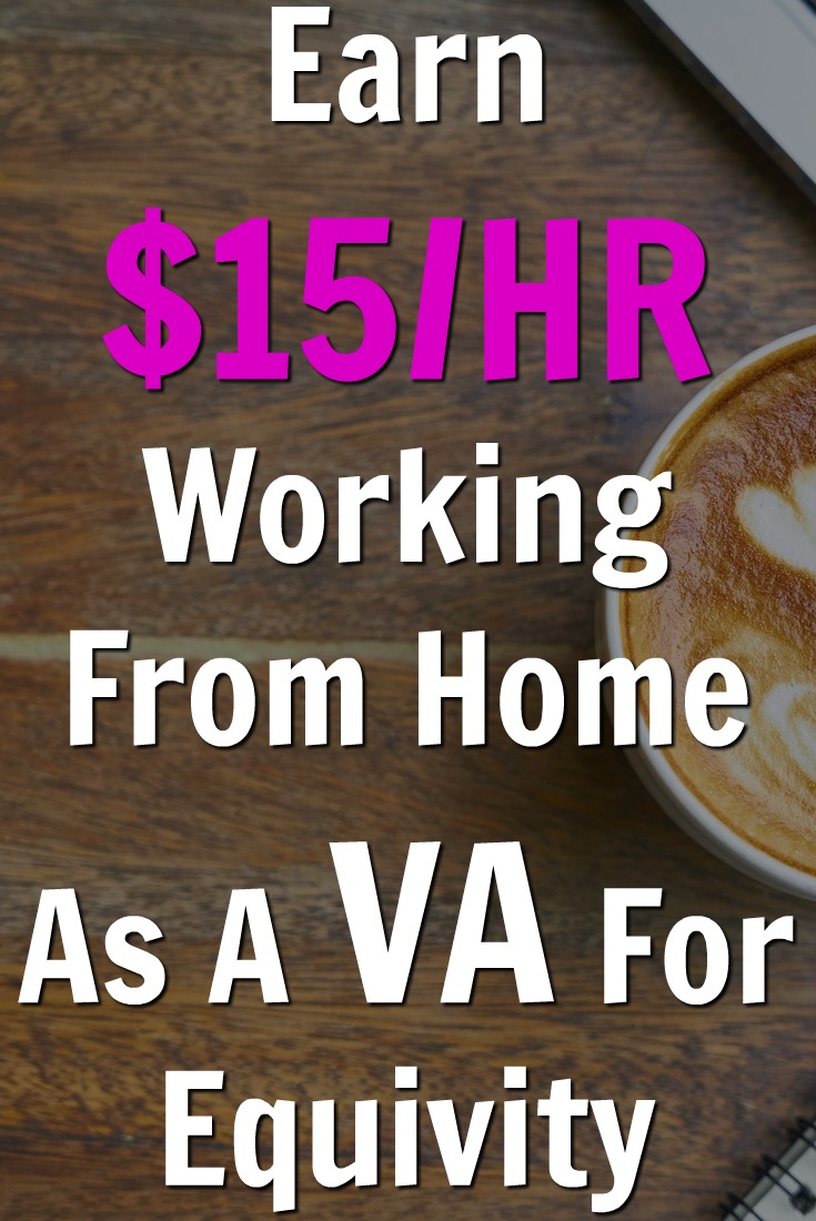 Learn How You Can Make $15 an Hour Working From Home as a Virtual Assistant For Equivity!