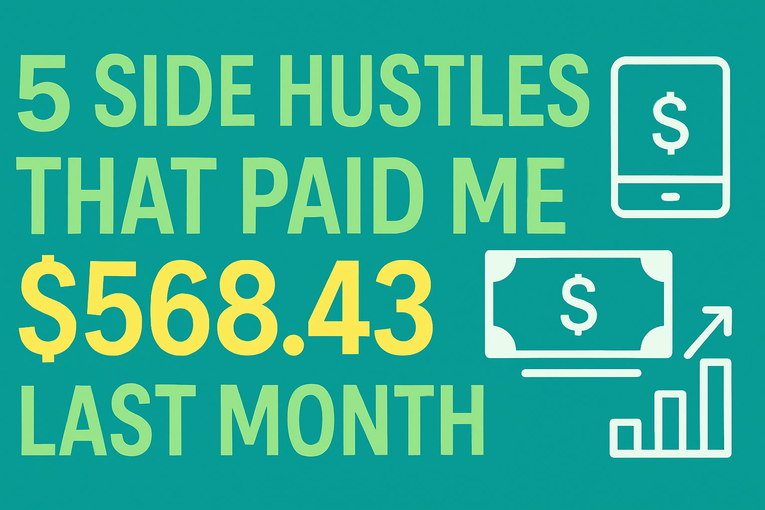 5 side hustles that paid me $568.43 last month