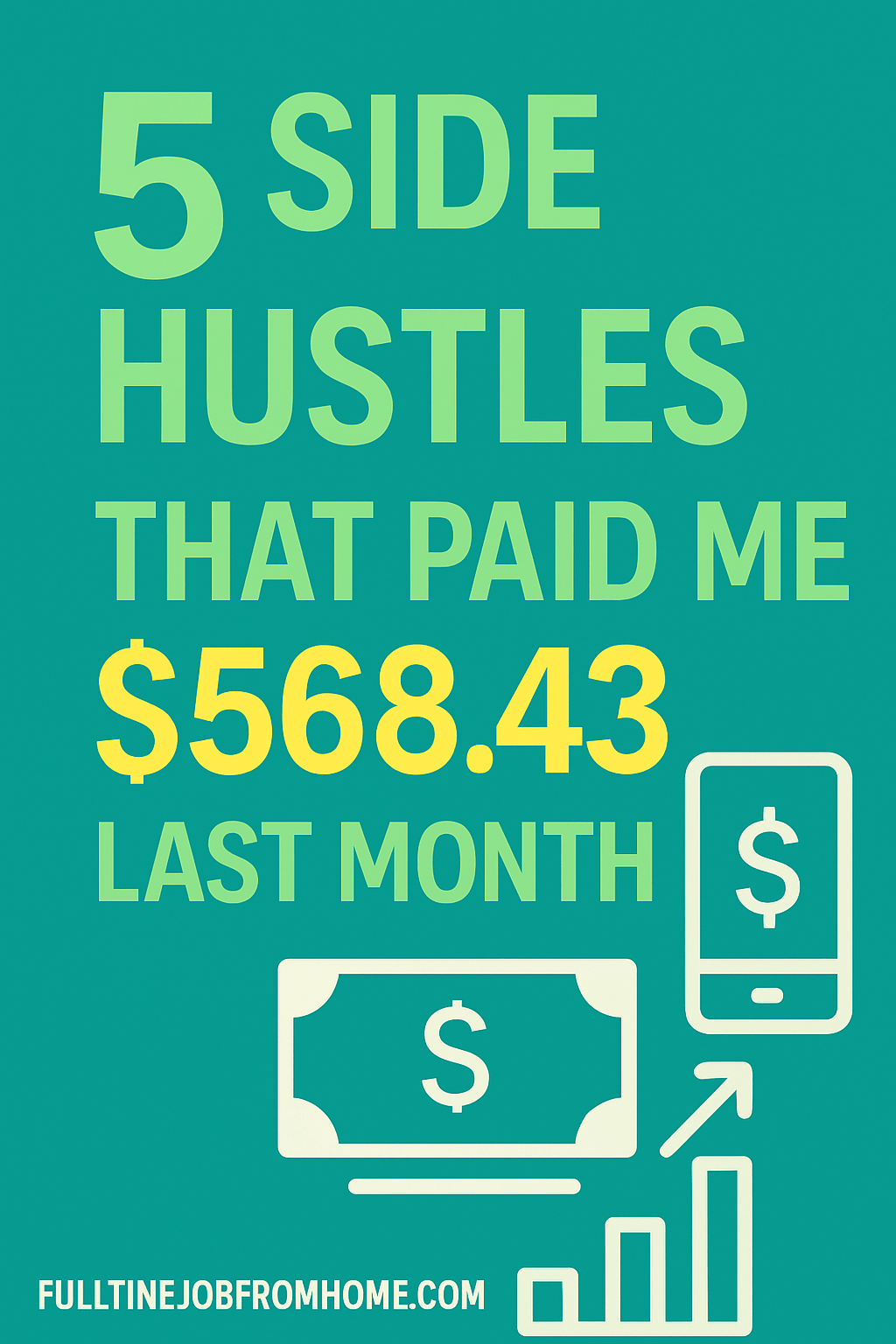 5 side hustles that paid me $568.43 last month